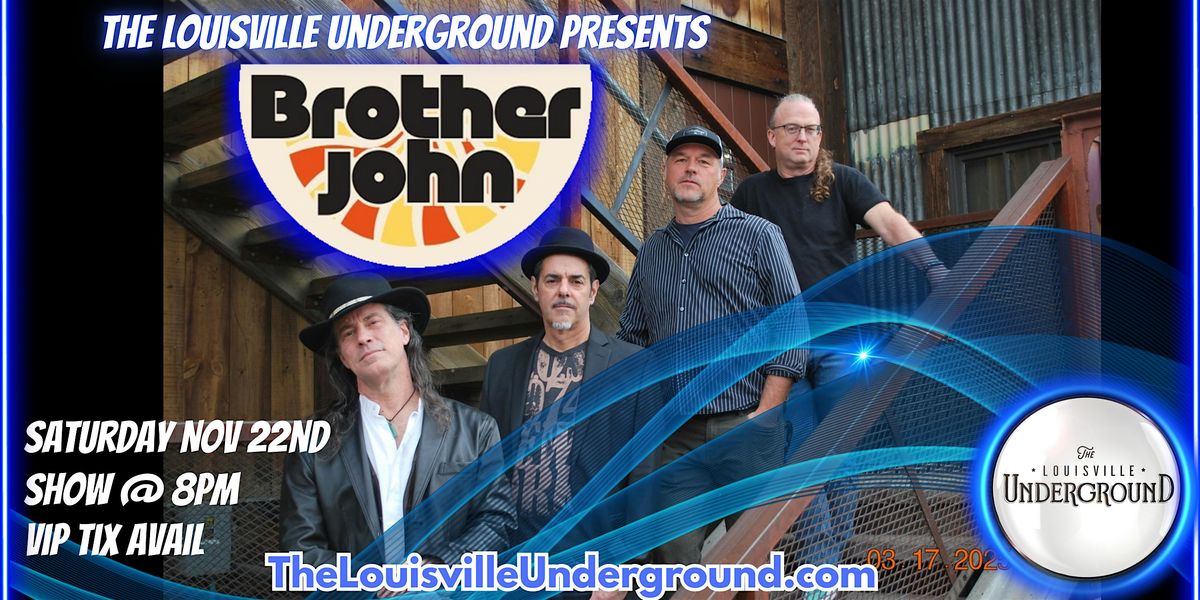 BROTHER JOHN: LIVE at The Louisville Underground