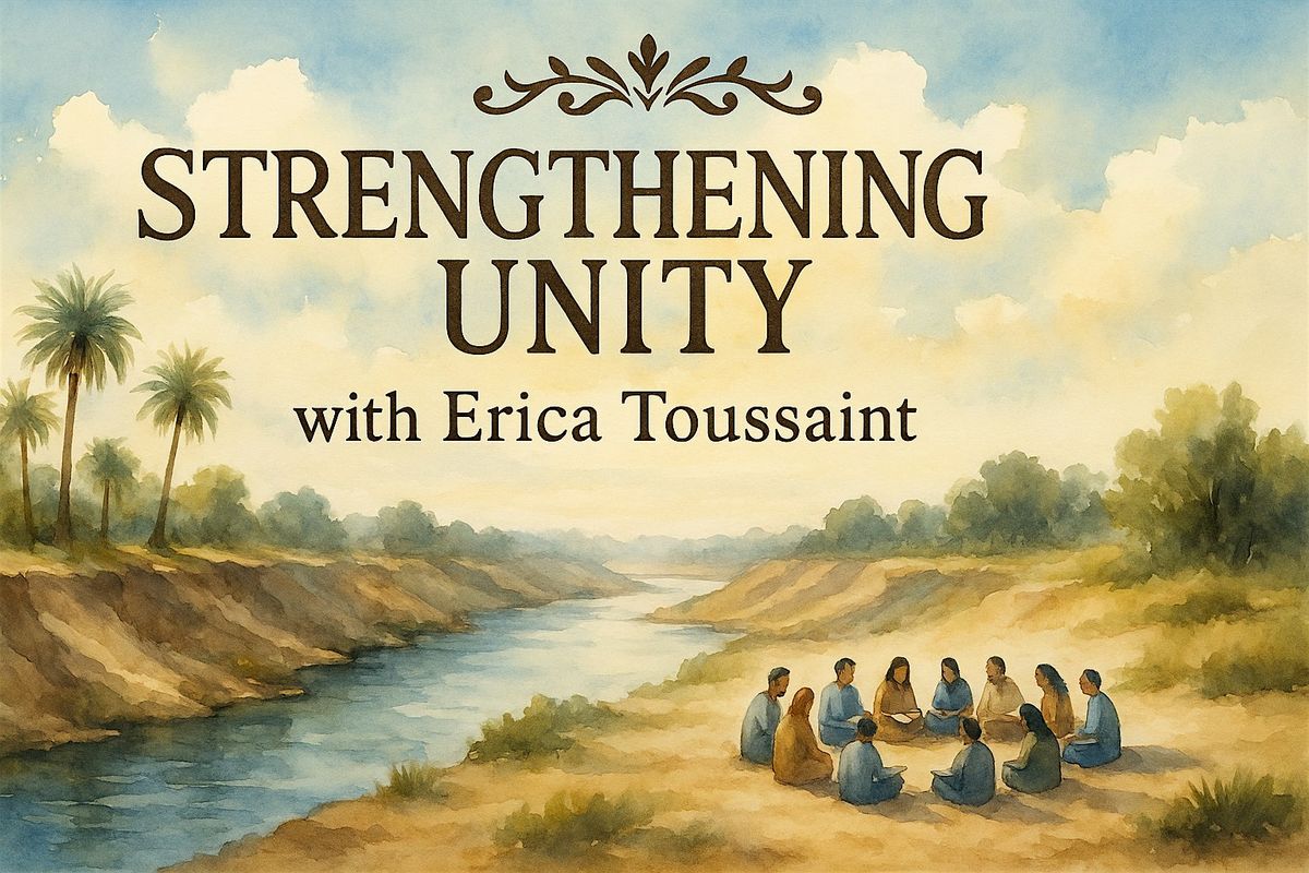 Strengthening Unity, with Erica Toussaint