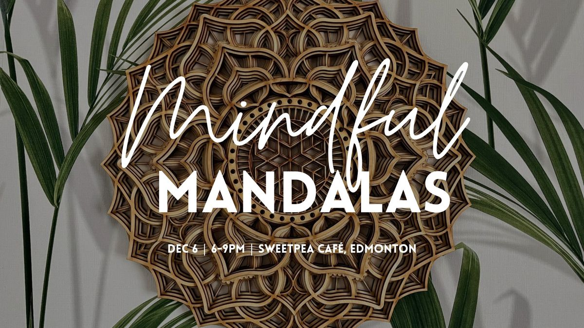 Mindful Mandalas - Paint + Build Your Own Art Piece with Caroline