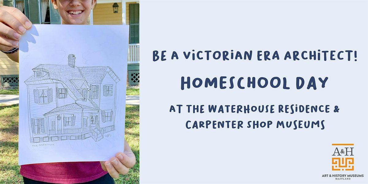 Homeschool  Day  at the Waterhouse Residence and Carpentry Shop Museums