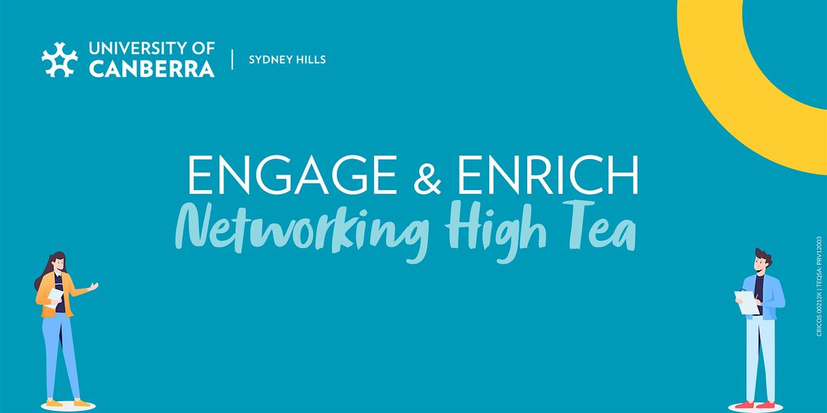 Engage & Enrich - Networking High Tea at UC Sydney Hills