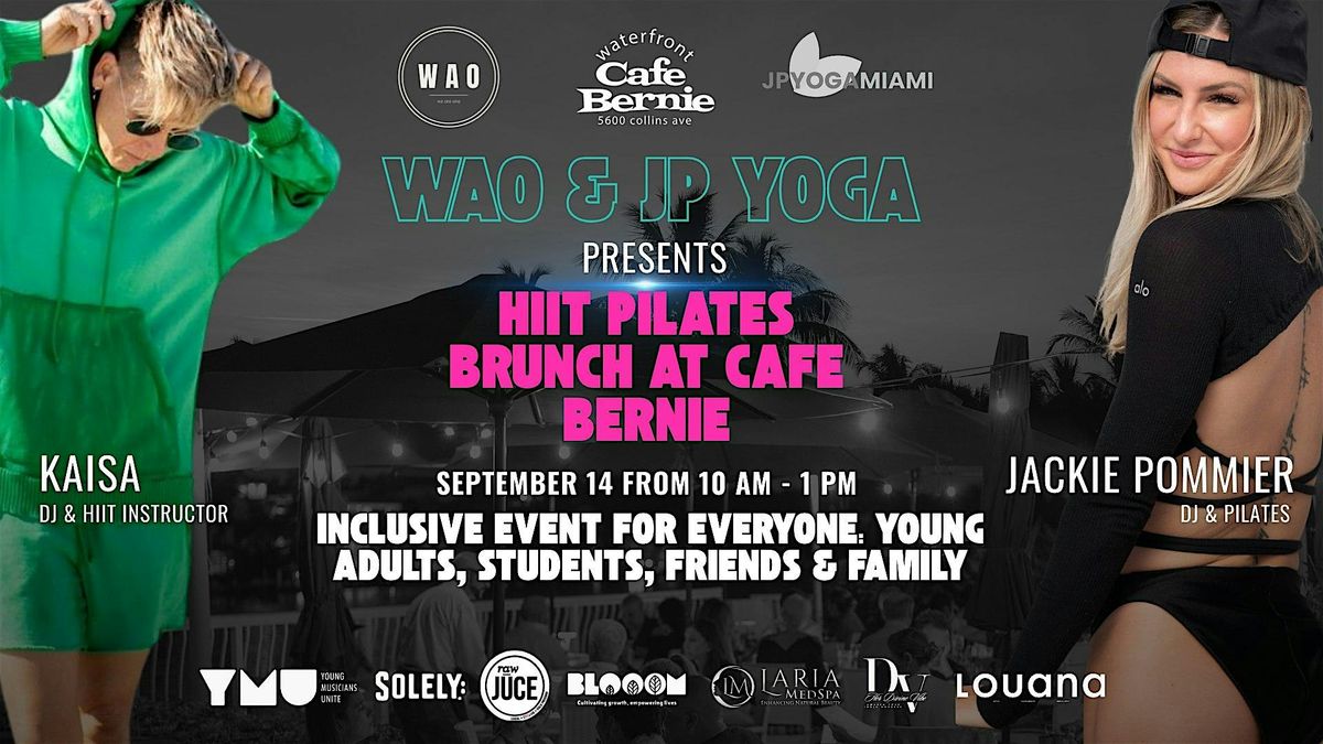 WAO & JP YOGA : HIIT PILATES BRUNCH AT CAFE BERNIE