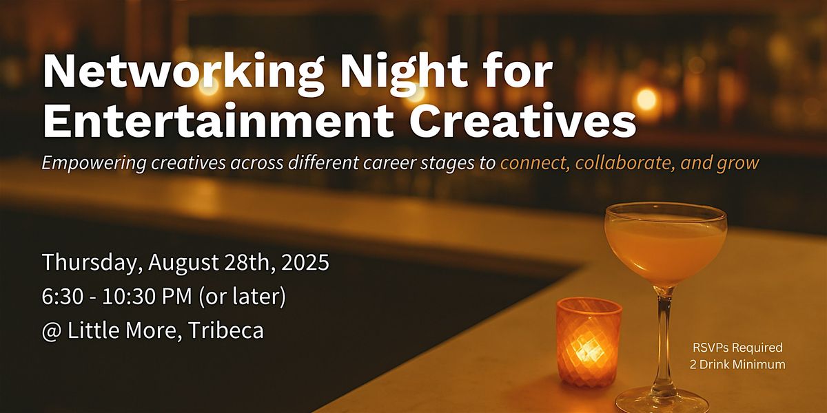 Networking Night For Entertainment Creatives - August 28th 2025