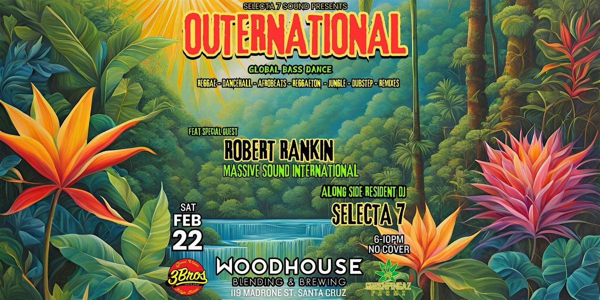 OUTERNATIONAL AT WOODHOUSE WITH SELECTA 7 AND SPECIAL GUEST ROBERT RANKIN