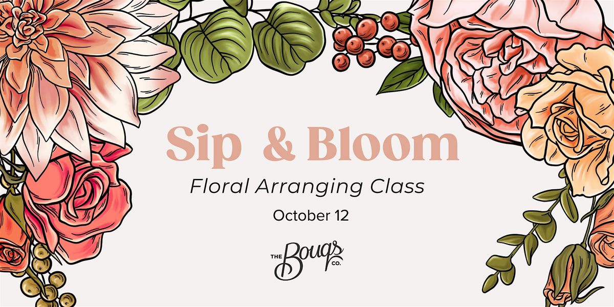 Sip & Bloom