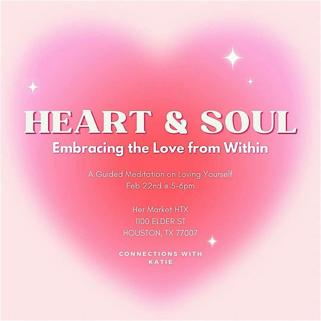 Heart & Soul: Embracing the Love from Within