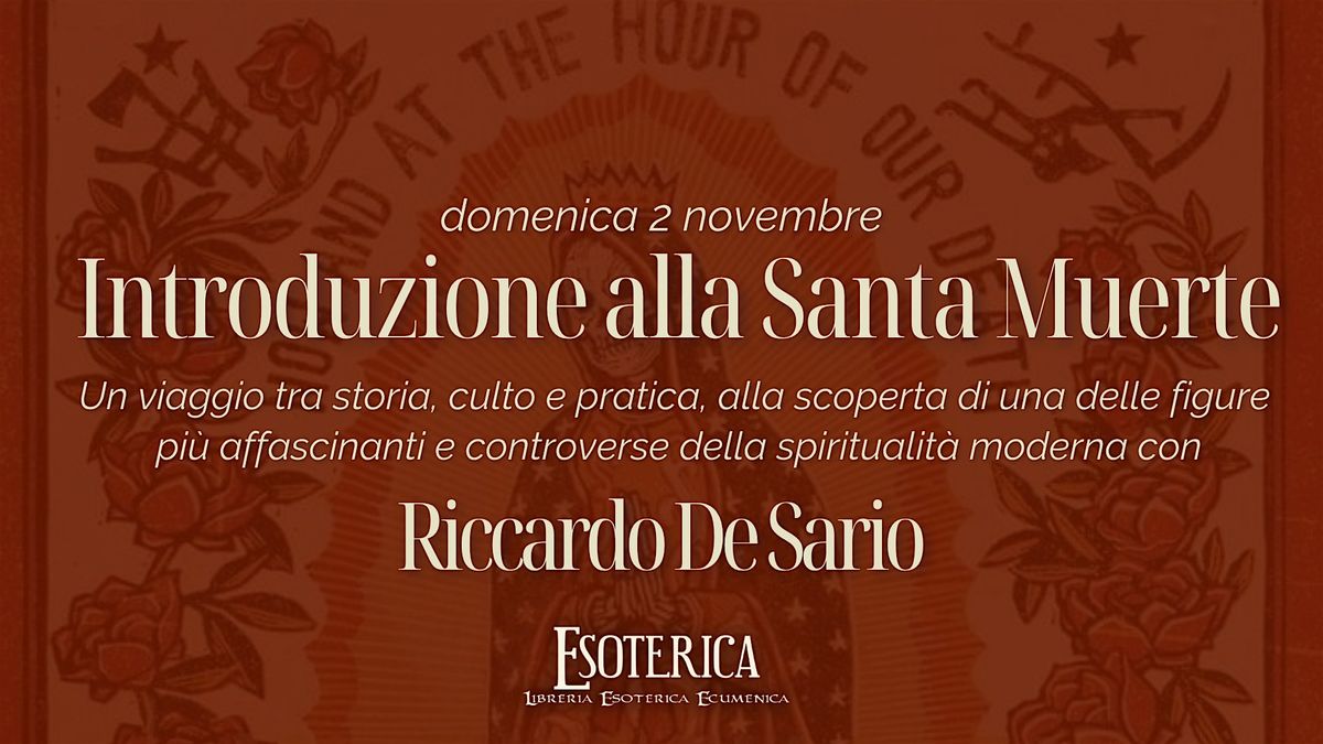 Conferenza "Introduzione alla Santa Muerte" con Riccardo De Sario