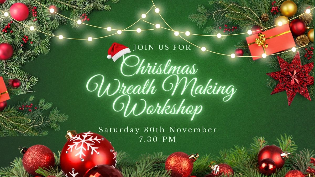 Christmas Wreath Making Workshop at Crookham Street Social Club