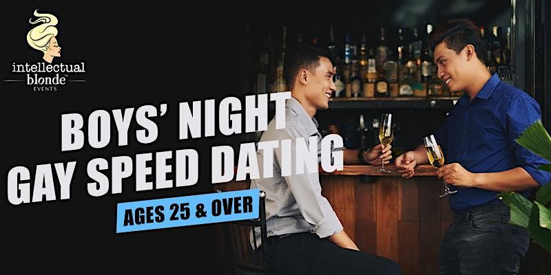 "Boy's Night" In Person V-Day Speed Dating for Gay Men (25 & Over)