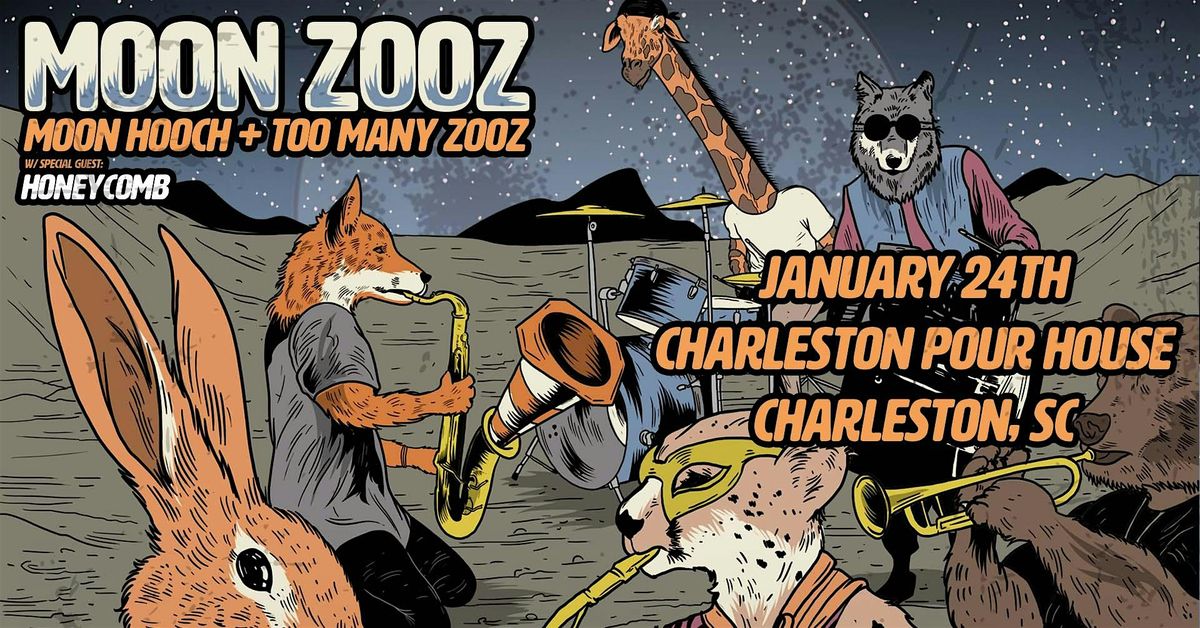 Moon Zooz:  Moon Hooch + Too Many Zooz  with Honeycomb