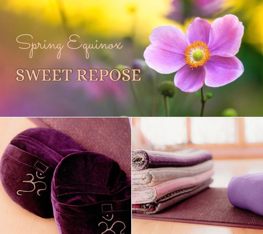 Spring Equinox Sweet Repose - Restorative Afternoon with Romi