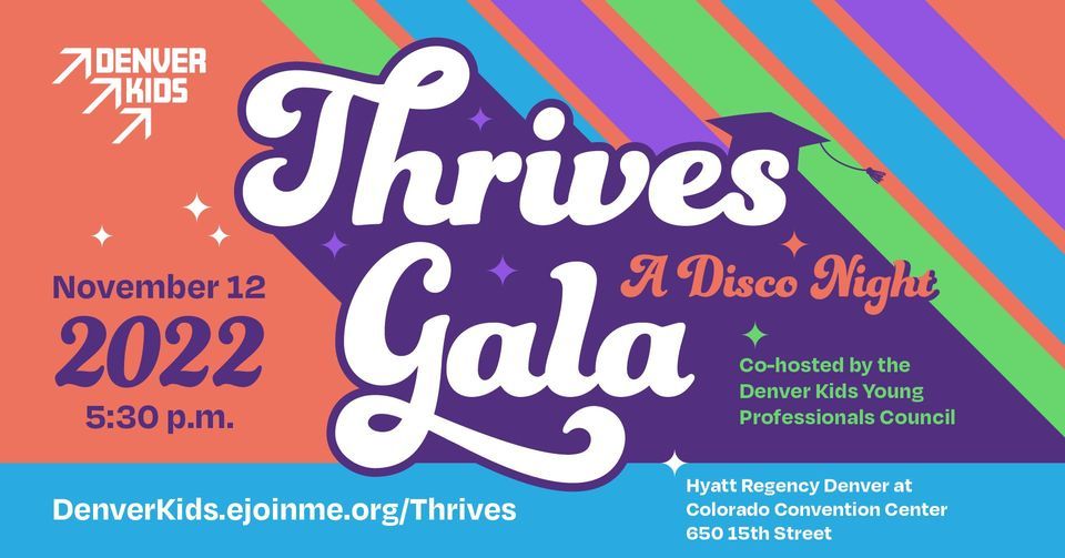 Denver Kids 2022 Thrives Gala: A Disco Night, co-hosted by the Young Professionals Council