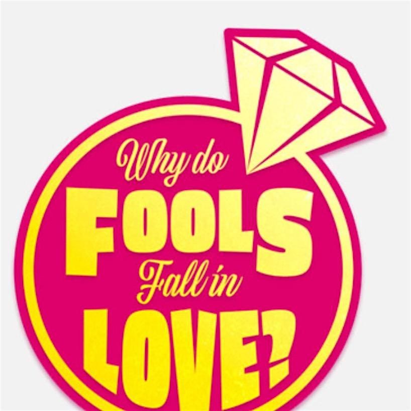 Why Do Fools Fall In Love