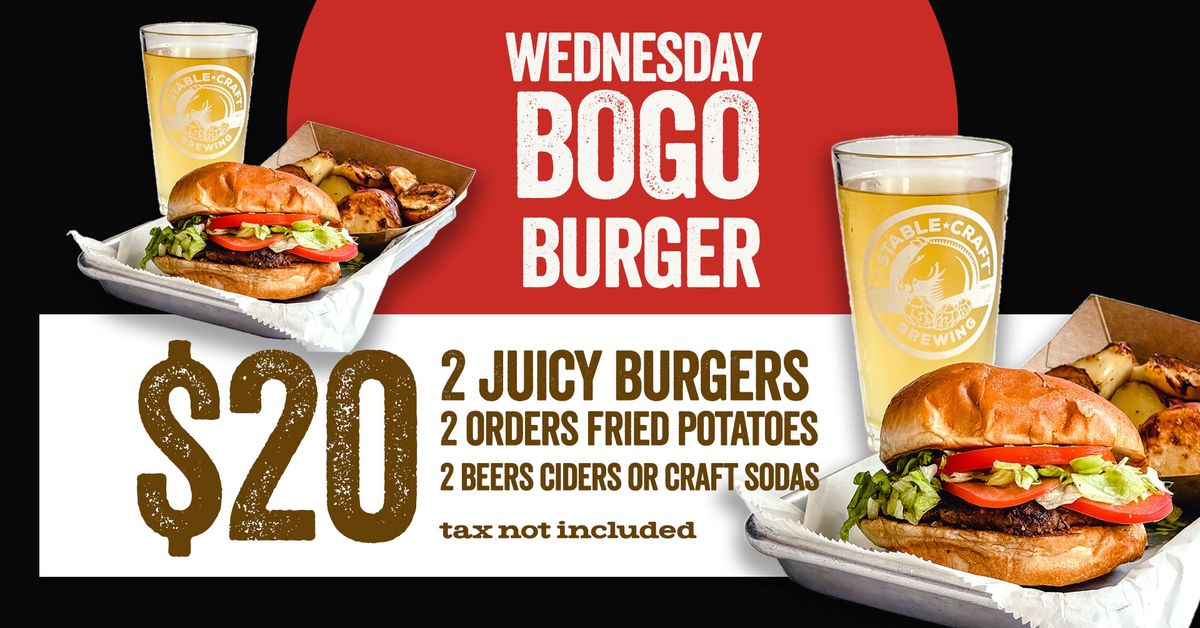 WED: BOGO BURGER COMBO w\/ Beer, Cider, or Craft Soda $20 \u2022 Dine IN only