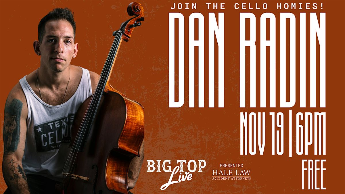 Dan Radin Cellist\/Singer-Songwriter (Free Show Upgrades Available)