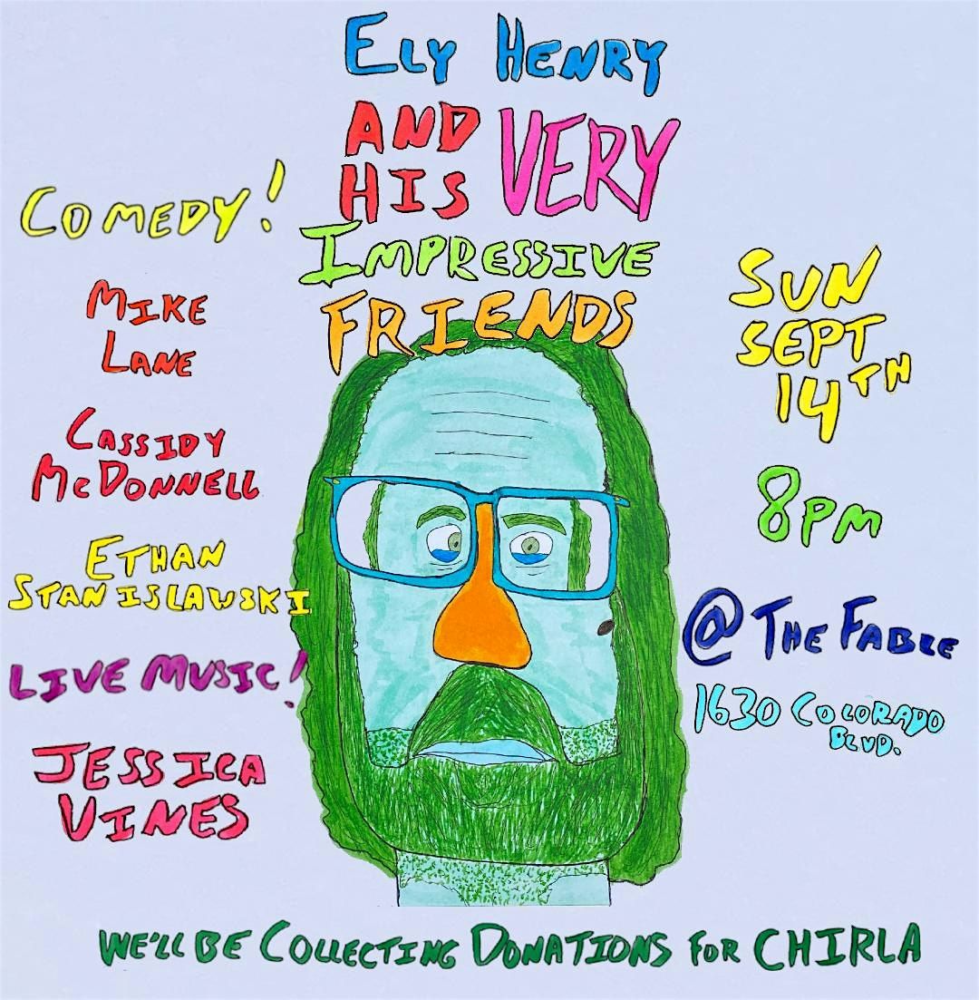 Free Stand Up Comedy and Music! Ely Henry and his Very Impressive Friends!