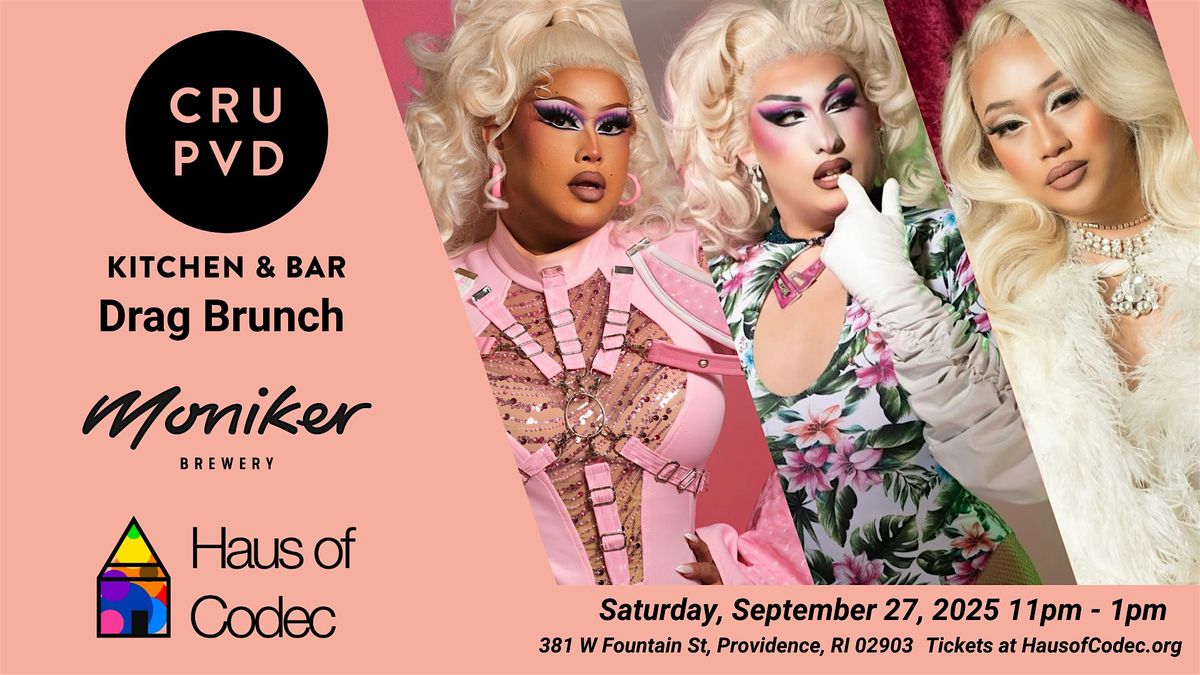 Drag Brunch at CRU PVD to Benefit Haus of Codec