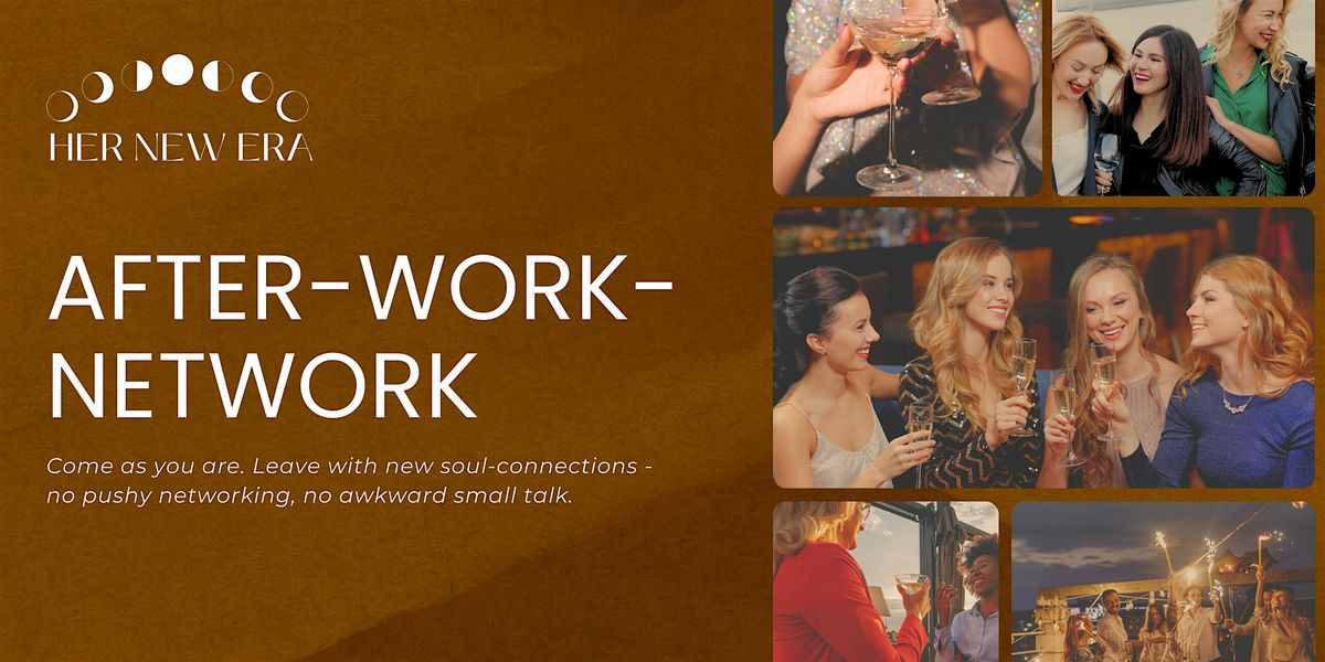 After-Work-Network l Exklusiv f\u00fcr Frauen l Tiefe statt Smalltalk