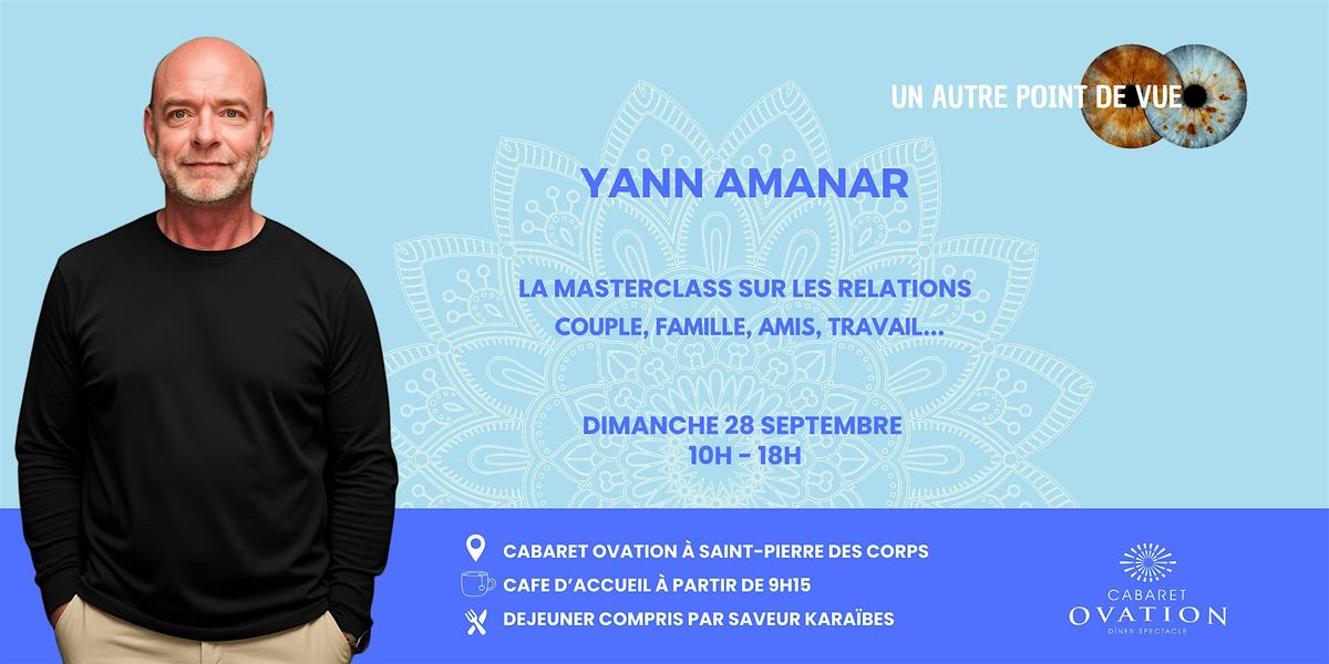 Masterclass par Yann Amanar : tout savoir sur les relations
