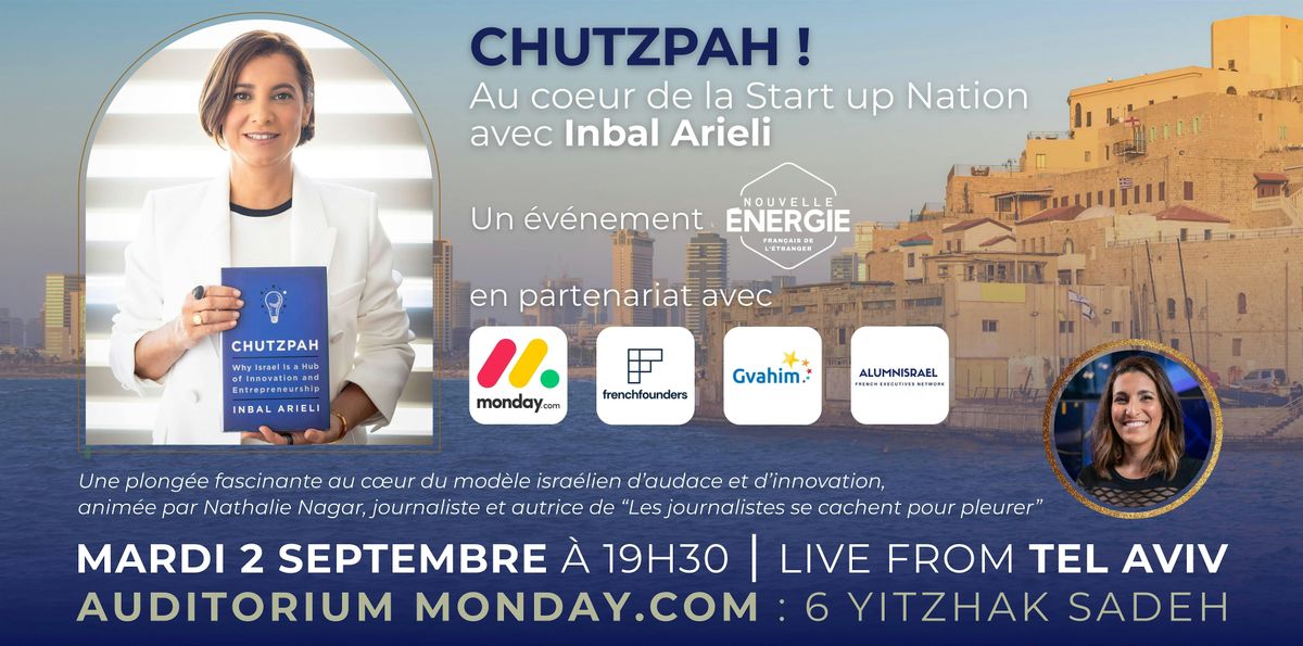 CHUTZPAH ! Rencontre exceptionnelle \u00e0 Tel Aviv avec Inbal Arieli