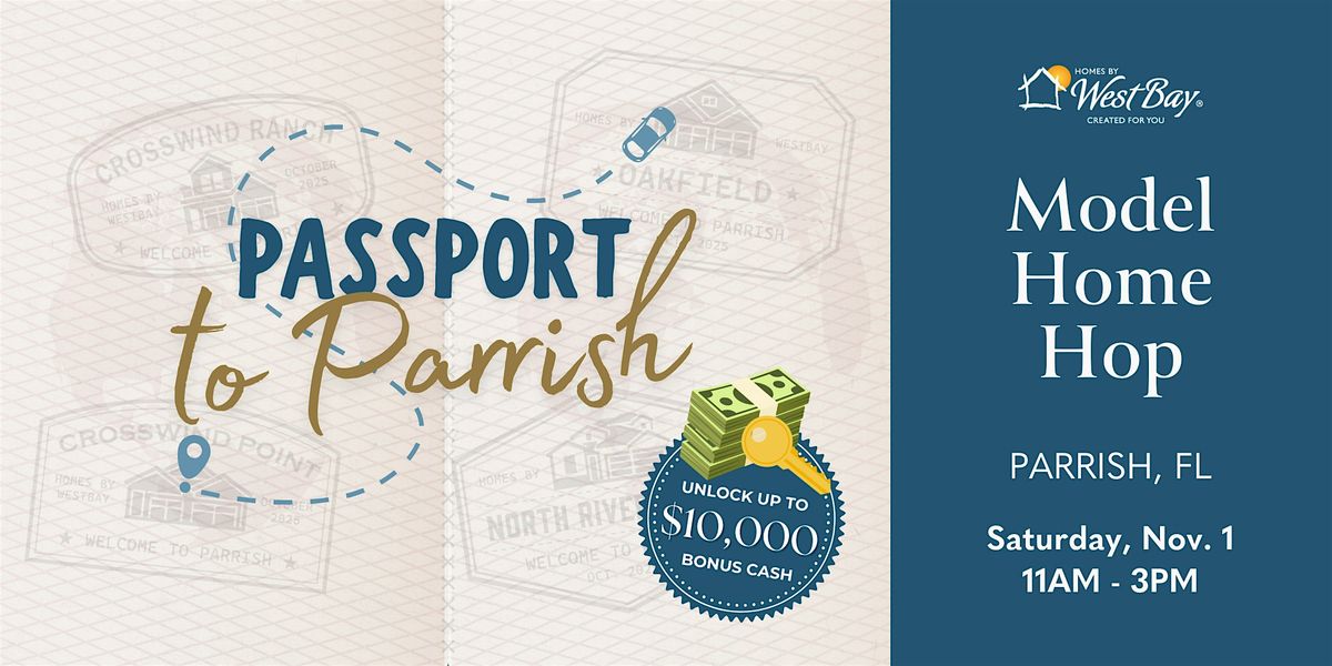 Homes by WestBay Passport to Parrish Event