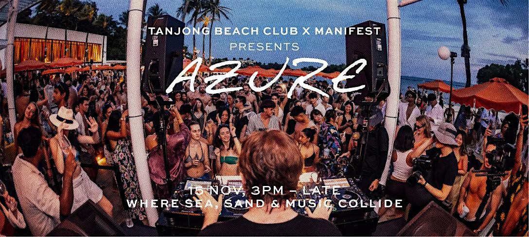Tanjong Beach Club X Manifest Presents: Azure