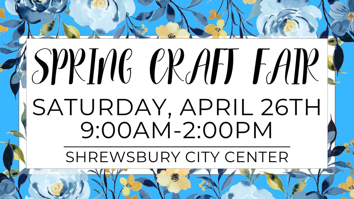 Shrewsbury Spring Craft Fair