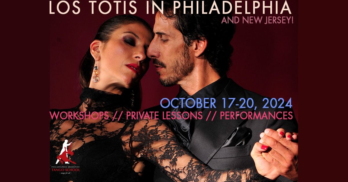 Los Totis in Philadelphia (and Princeton)! October 17-20, 2024