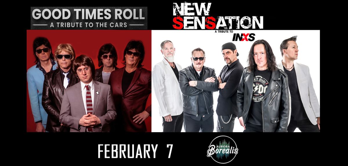 New Sensation [INXS] & Good Times Roll [Cars] at Aurora Borealis