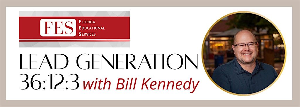 FES: Lead Generation 36:12:3 with Bill Kennedy