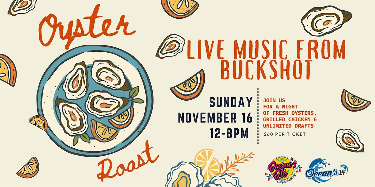 Ocean's 14 Annual Oyster Roast with Buckshot