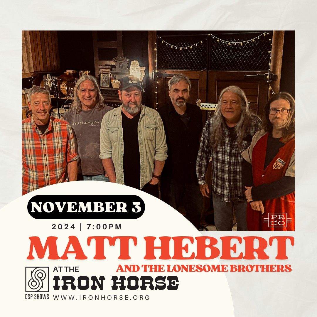 Matt Hebert and the Lonesome Brothers w\/ Mike Flood at The Iron Horse