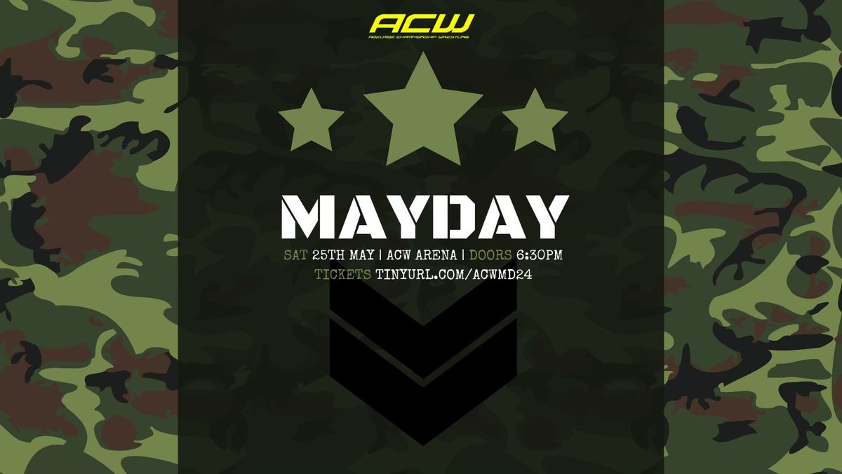 ACW presents: MAYDAY