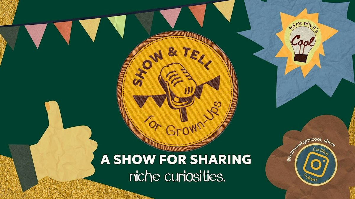 Show & Tell for Grown-Ups @ Necessary & Sufficient Coffee in Printer's Row