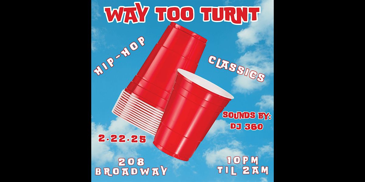 WAY TOO TURNT | HIP-HOP CLASSICS