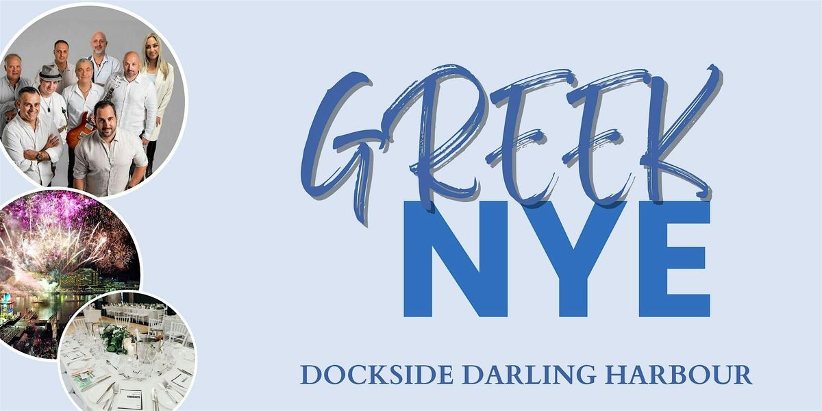 2025  Greek New Years Eve  - Dockside, Darling Harbour