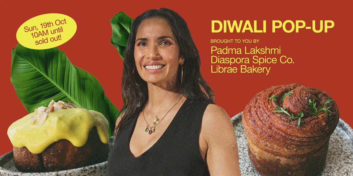 Diwali Pop-Up by Padma Lakshmi, Diaspora Spice Co. and Librae Bakery <3