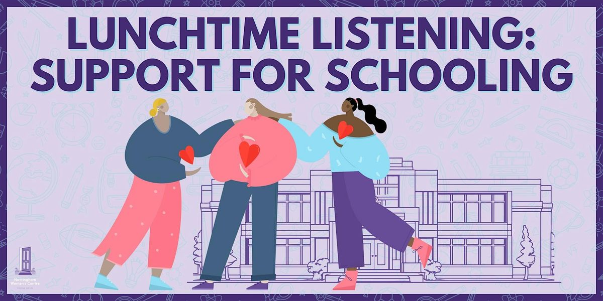 Lunchtime Listening: Support for Schooling