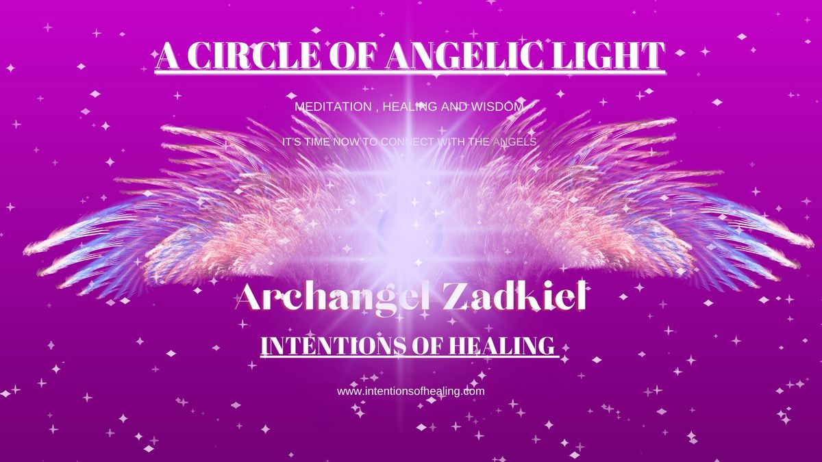 A CIRCLE OF ANGELIC LIGHT MEDITATION WITH Archangel Zadkiel