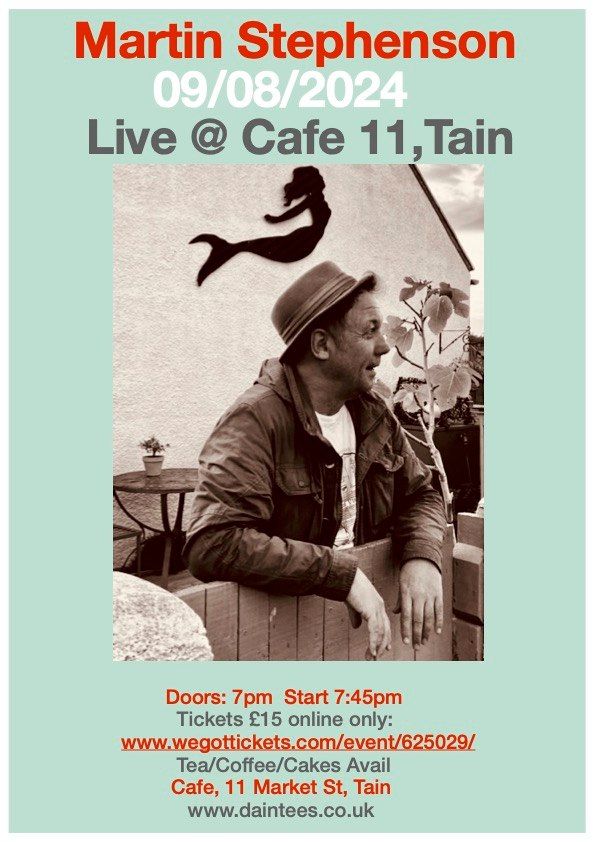 Martin Stephenson Live @ Cafe 11, Tain