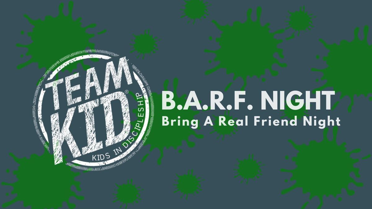 Team Kid: B.A.R.F Night