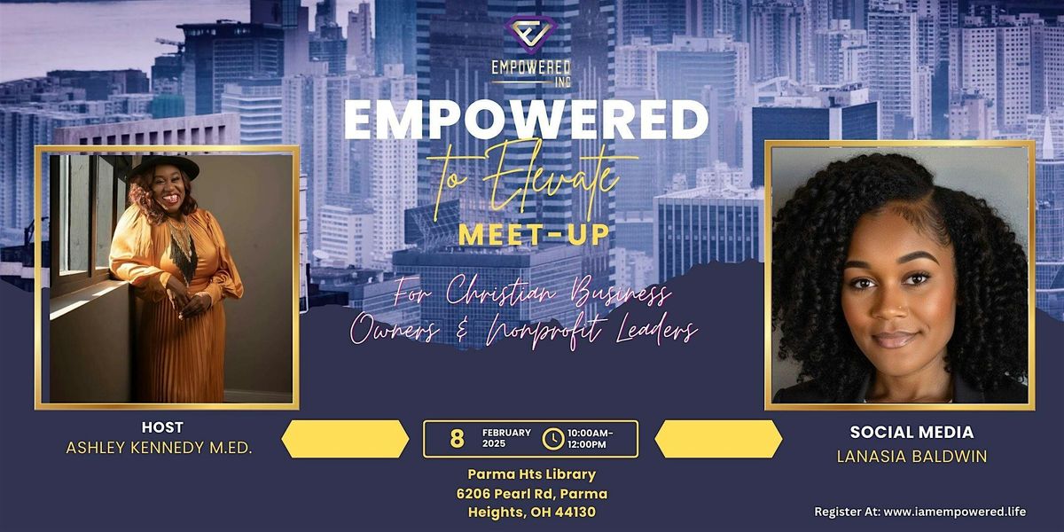 Empowered To Elevate Meet-Up