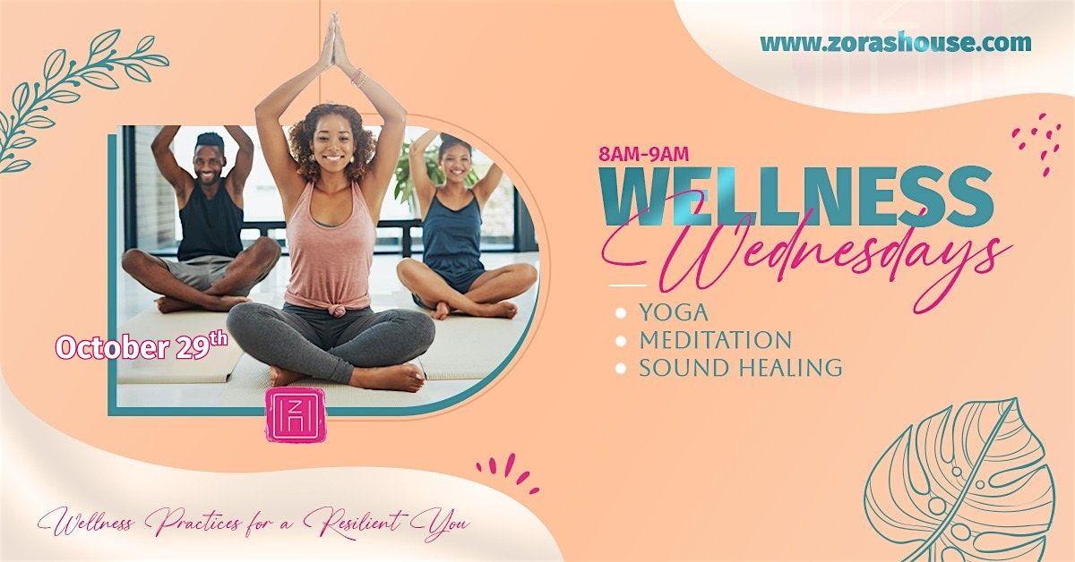 Wellness Wednesdays @ Zora\u2019s House - Imari Loggins