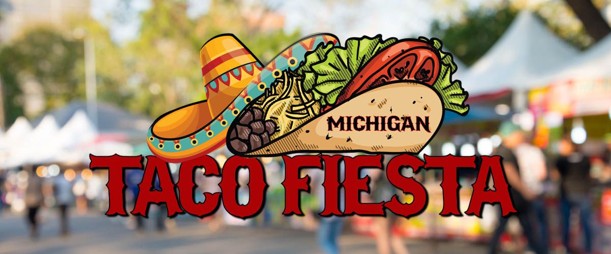 Michigan Taco Fiesta