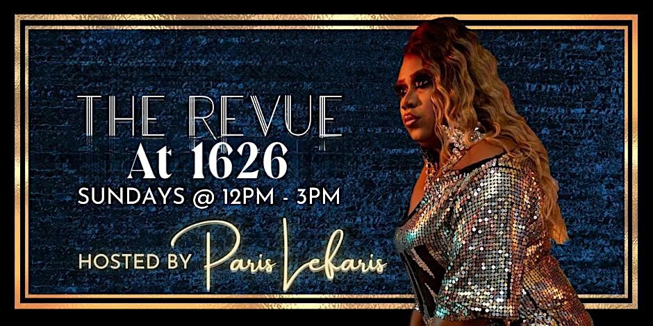 The Revue At 1626 | Drag Brunch Edition