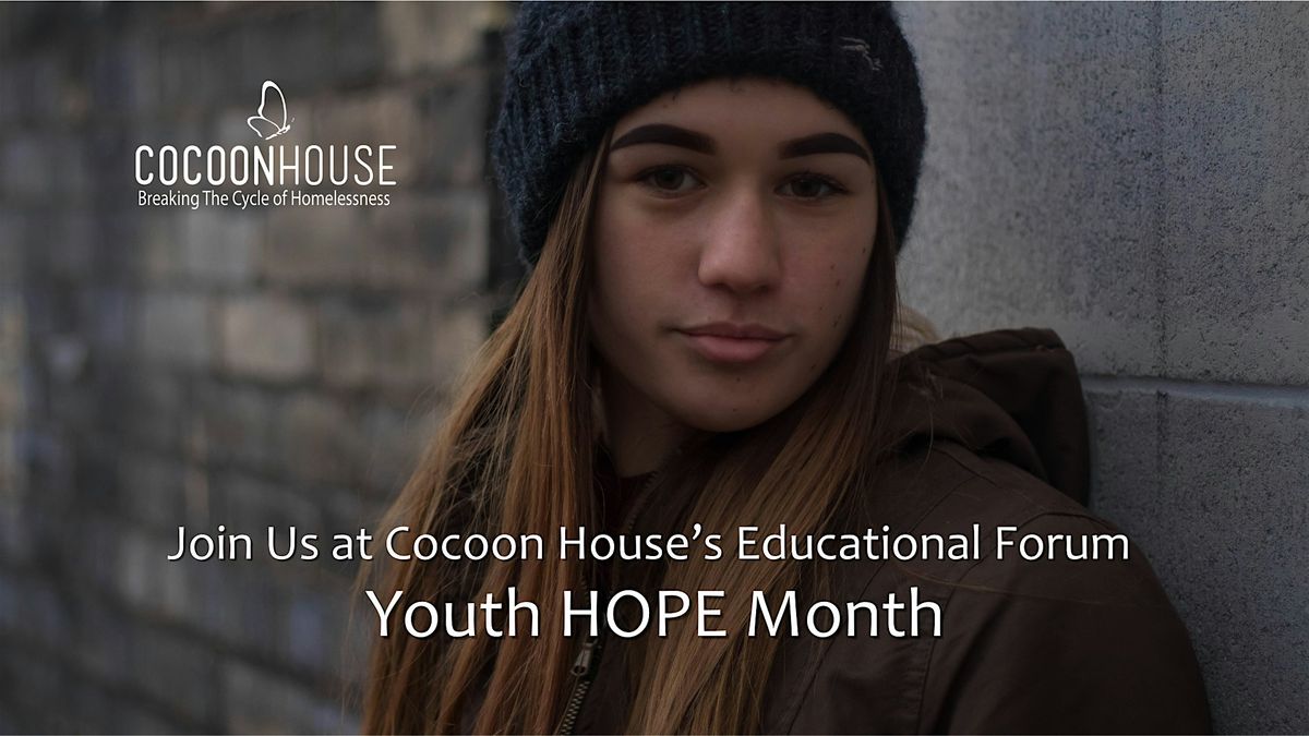Cocoon House's Educational Forum - November is Youth HOPE Month