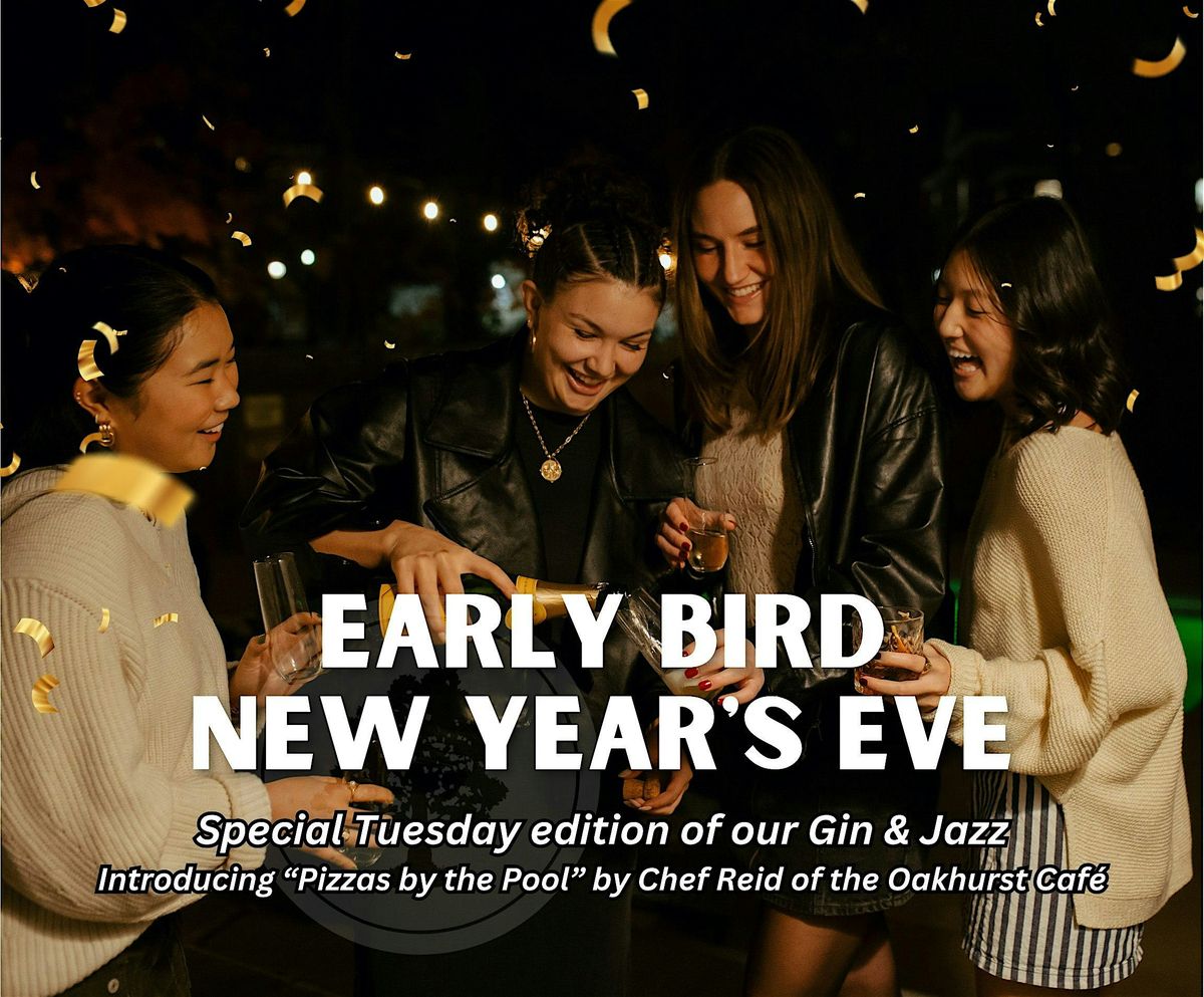 Early Bird New Year's Eve featuring Gin & Jazz and Pizzas by the Pool