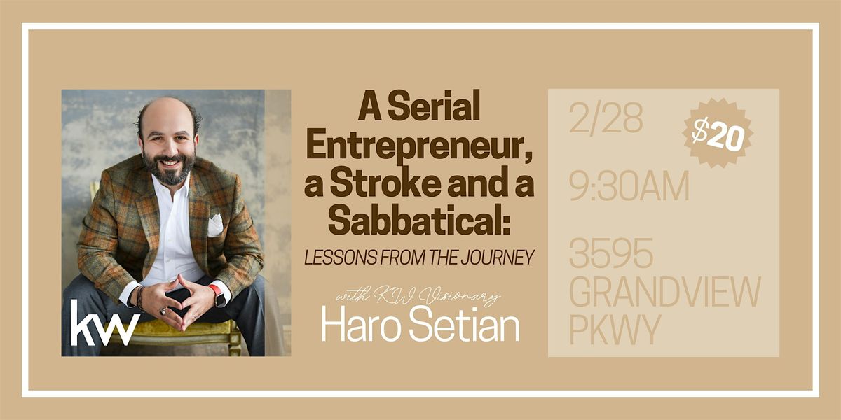 A SERIAL ENTREPRENEUR, A STROKE AND A SABBATICAL: LESSONS FROM THE JOURNEY