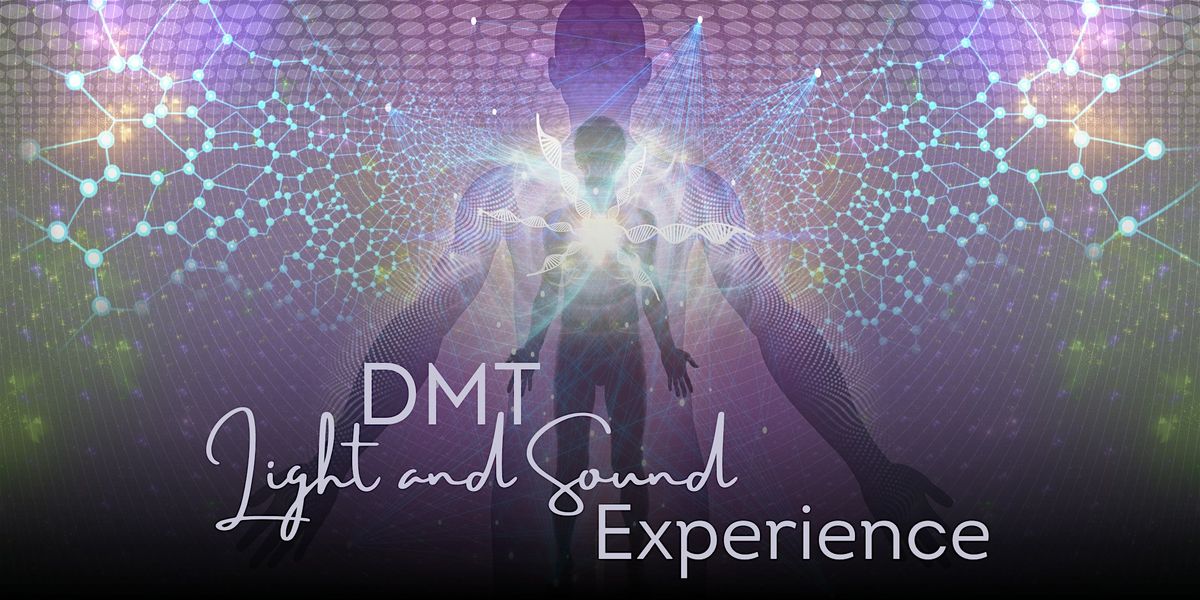 Transformational DMT Light Experience  and Sound Bath (6 people only)