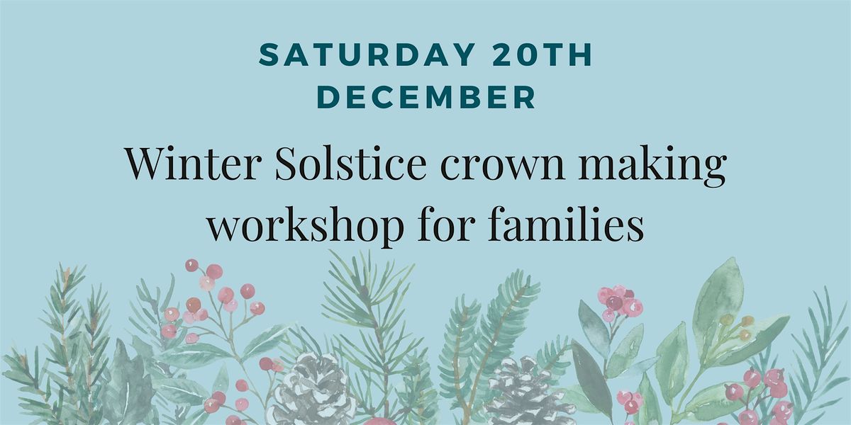Winter Solstice crown making workshop for families